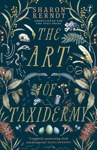 The Art of Taxidermy by Sharon Kernot