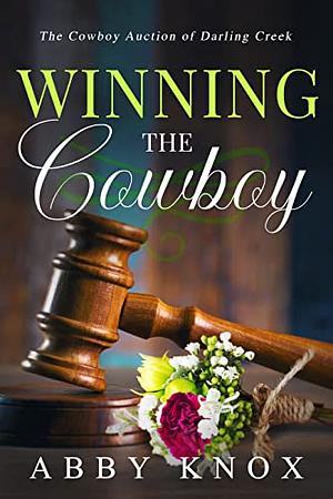 Winning the Cowboy by Abby Knox