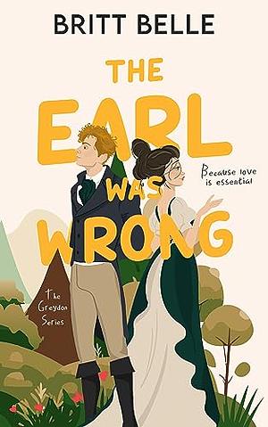 The Earl Was Wrong by Britt Belle