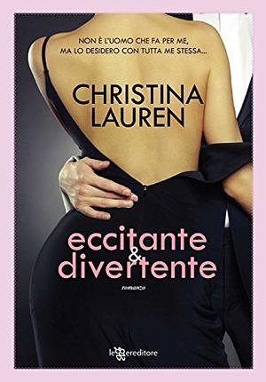 Eccitante & divertente by Christina Lauren