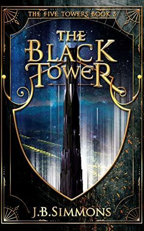 The Black Tower by J.B. Simmons