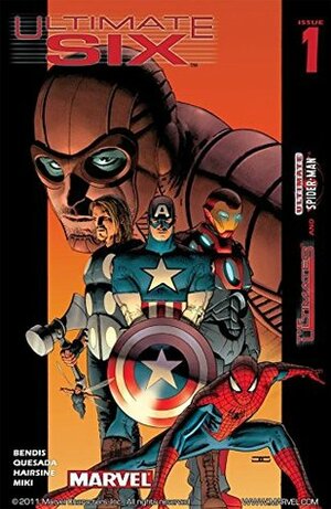 Ultimate Six #1 by Danny Miki, Joe Quesada, Brian Michael Bendis, Trevor Hairsine, John Cassaday