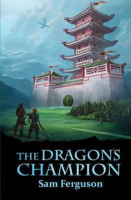 The Dragon's Champion by Sam Ferguson