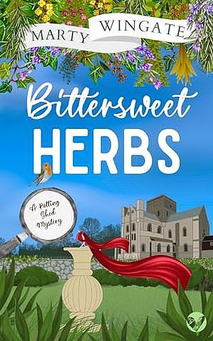 Bittersweet Herbs by Marty Wingate