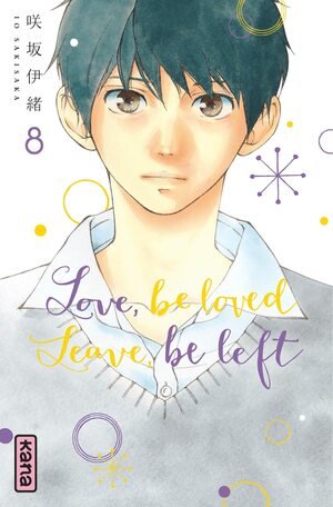 Love, be loved Leave, be left, Tome 8  by Io Sakisaka