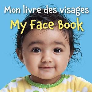 Mon livre des visages / My Face Book by Star Bright Books, Star Bright Books