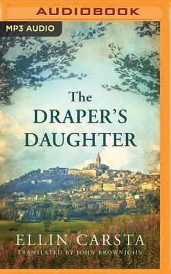 The Draper's Daughter by Ellin Carsta