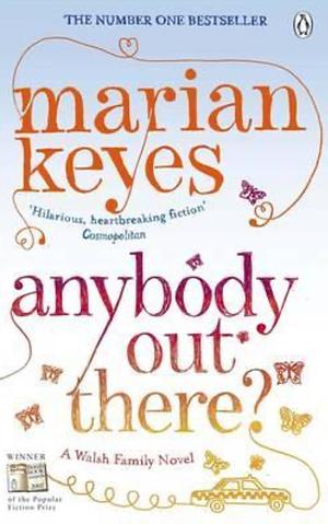 Anybody out there? by Marian Keyes