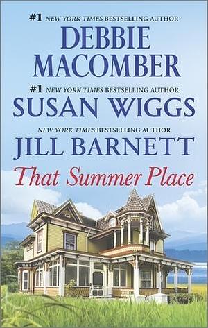 That Summer Place: Old Things / Private Paradise / Island Time by Debbie Macomber, Jill Barnett, Jill Barnett, Susan Wiggs