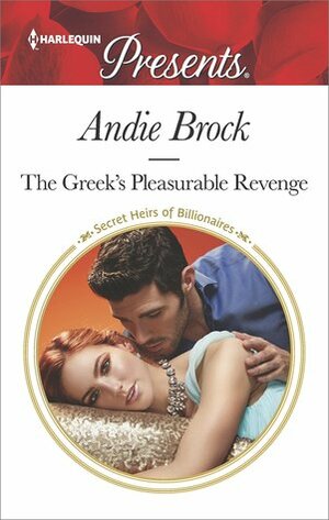 The Greek's Pleasurable Revenge by Andie Brock