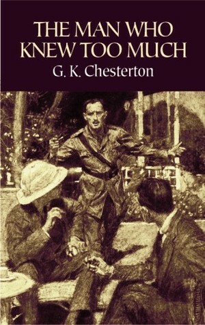 The Man Who Knew Too Much by G.K. Chesterton