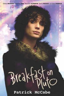 Breakfast on Pluto. Film Tie-In by Patrick McCabe, Patrick McCabe