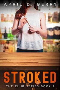 Stroked by April D. Berry