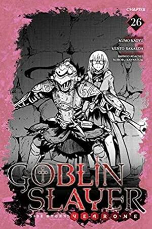 Goblin Slayer Side Story: Year One #26 by Shingo Adachi, Kumo Kagyu, Kento Sakaeda, Noboru Kannatuki