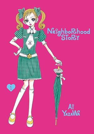 Neighborhood Story, Vol. 1 by 矢沢あい, Ai Yazawa