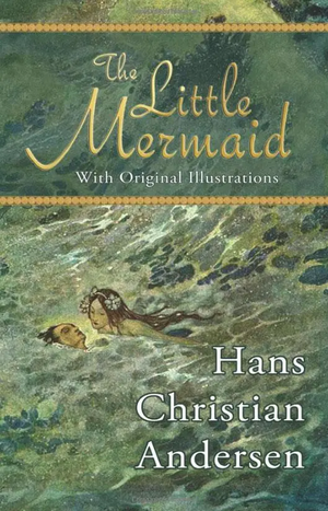 The Little Mermaid by Hans Christian Andersen