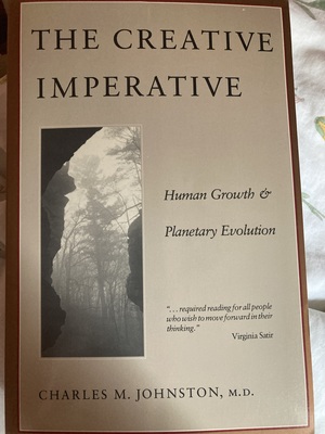 The Creative Imperative: Human Growth and Planetary Evolution by Charles M. Johnston