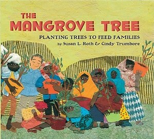 The Mangrove Tree by Susan L. Roth, Cindy Trumbore