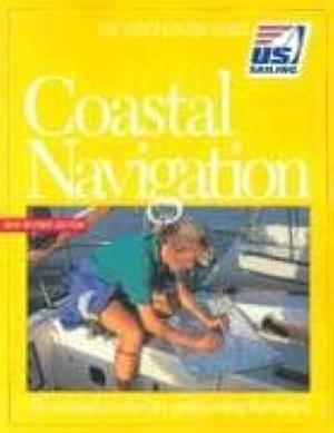 Coastal Navigation: The National Standard for Quality Sailing Instruction by United States Sailing Association, Tom Cunliffe
