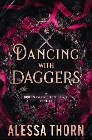 Dancing with Daggers by Alessa Thorn