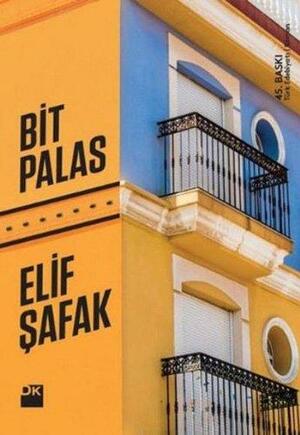 Bit Palas by Elif Shafak, Elif Shafak