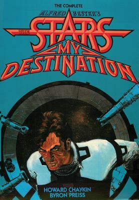 The Complete Alfred Bester's Stars My Destination by 