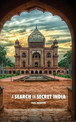 A Search in Secret India by Paul Brunton