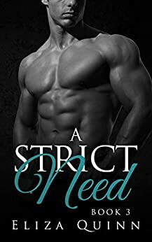 A Strict Need by Eliza Quinn