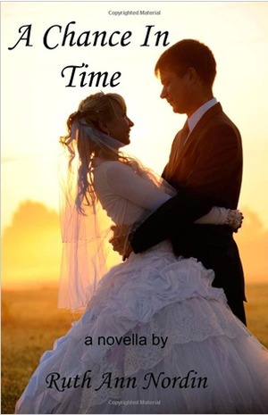A Chance In Time by Ruth Ann Nordin