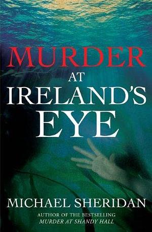 Murder at Ireland's Eye by Michael Sheridan