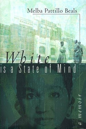 White Is a State of Mind by Melba Pattillo Beals