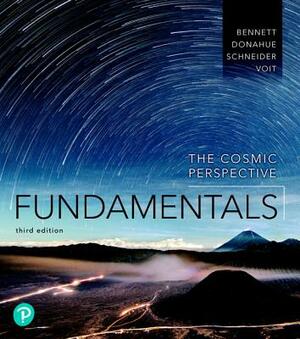 The Cosmic Perspective Fundamentals Plus Mastering Astronomy with Pearson Etext -- Access Card Package [With Access Code] by Jeffrey Bennett, Nicholas Schneider, Megan Donahue