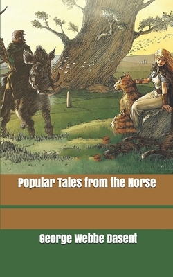 Popular Tales from the Norse by George Webbe Dasent