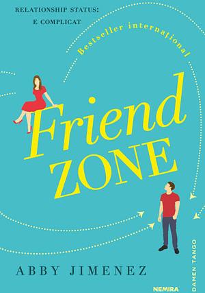 Friend zone by Abby Jimenez