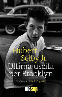 Ultima uscita per Brooklyn by Paolo Cognetti, Hubert Selby Jr.