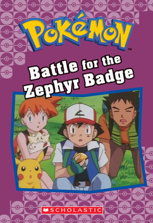 Battle for the Zephyr Badge (Pokémon Classic Chapter Book #13) by Jennifer L. Johnson
