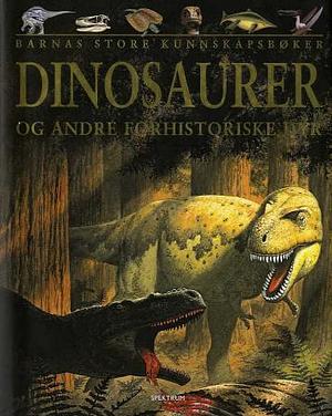 Dinosaurer og andre forhistoriske dyr by John Malam