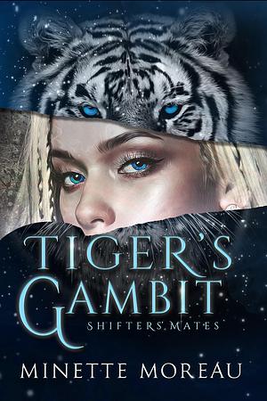 Tiger's Gambit by Minette Moreau