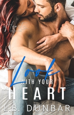 Look With Your Heart: a small town romance by L.B. Dunbar