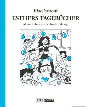 Esthers Tagebücher 7: Mein Leben als Sechzehnjährige by Riad Sattouf