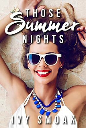 Those Summer Nights by Ivy Smoak