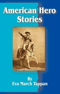 American Hero Stories by Eva March Tappan