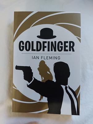 Goldfinger by Ian Fleming