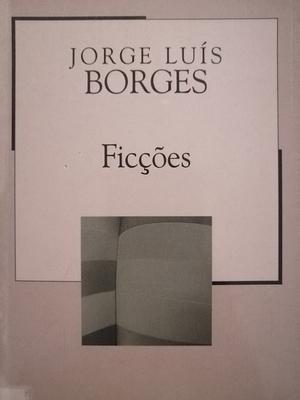 Ficções by Jorge Luis Borges