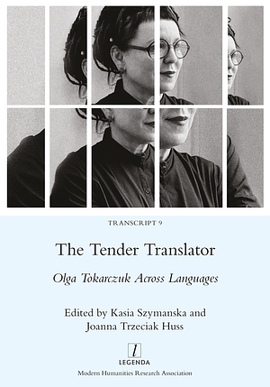 The Tender Translator by Kasia Szymanska, Joanna Trzeciak Huss