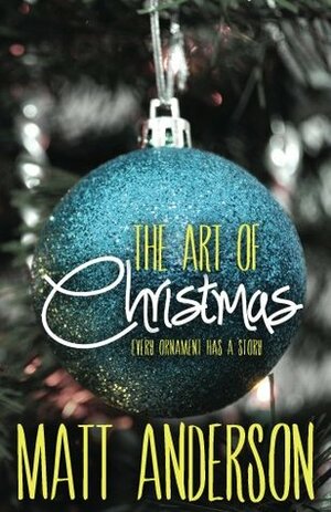 The Art of Christmas by Matt Anderson