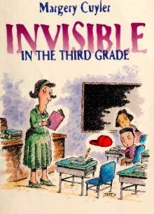 Invisible in the Third Grade by Mirko Gabler, Margery Cuyler