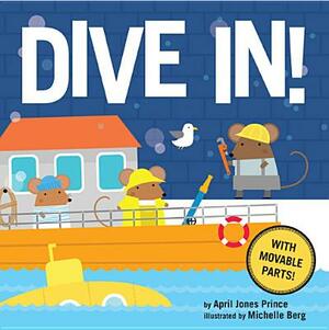 Dive In! by April Jones Prince