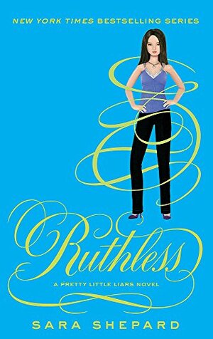 Ruthless by Sara Shepard