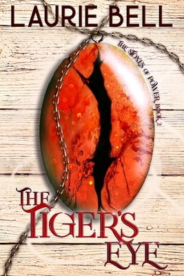 The Tiger's Eye by Laurie Bell